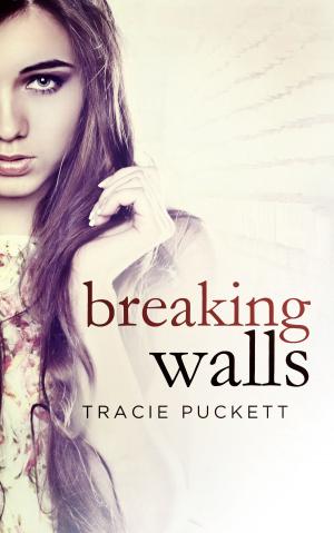 Cover of the book Breaking Walls by Tracie Puckett