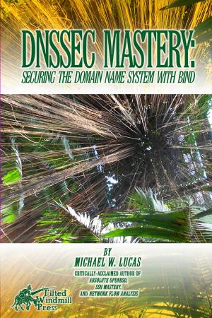 Cover of the book DNSSEC Mastery by Michael Warren Lucas