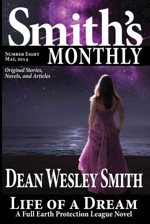 Cover of the book Smith's Monthly #8 by Fiction River, Annie Reed, Lee Allred, Robert T. Jeschonek, Leslie Claire Walker, Anthea Sharp, Michèle Laframboise, Louisa Swann, Stefon Mears, Brenda Carre, Lisa Silverthorne, Kim May, Felicia Fredlund, Angela Penrose, Dayle A. Dermatis, Dale Hartley Emery, Eric Kent Edstrom, Thea Hutcheson, Alexandra Brandt, Kristine Kathryn Rusch, Dean Wesley Smith
