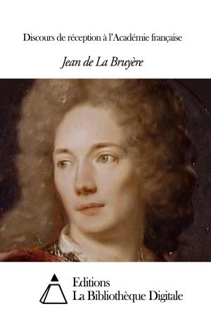 Cover of the book Discours de réception à l’Académie française by Etienne-Gabriel Morelly