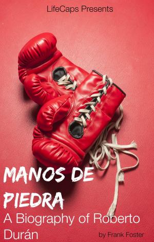 Cover of the book Manos de Piedra: A Biography of Roberto Durán by KidCaps