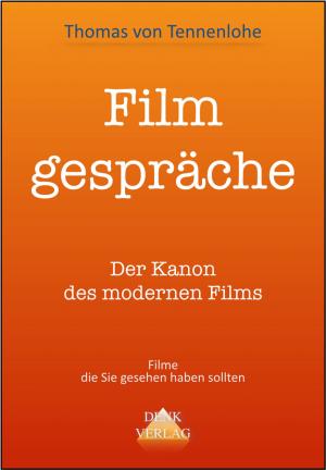 Cover of the book Filmgespräche by Thomas von Tennenlohe