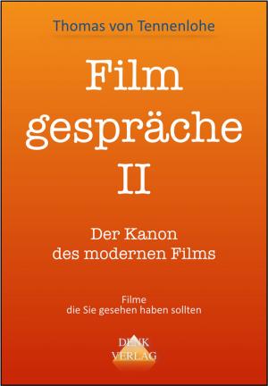 Cover of the book Filmgespräche II by Thomas von Tennenlohe