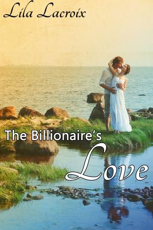 Cover of the book The Billionaire's Love by Caroline Calais