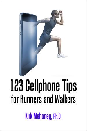 Cover of 123 Cellphone Tips for Runners and Walkers