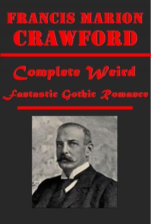 Cover of the book Complete Weird Fantastic Gothic Romance by Temple Bailey