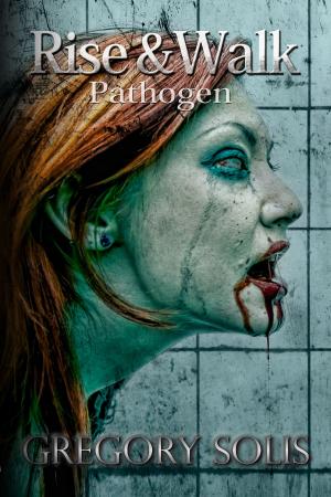 Cover of the book Rise and Walk: Pathogen by Kelly Cheek