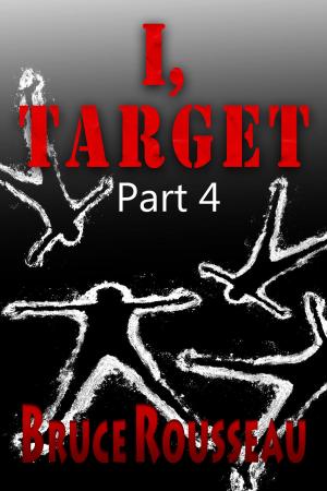Cover of the book I, Target (Part 4) by Smantha Kymmell-Harvey, David Halpert