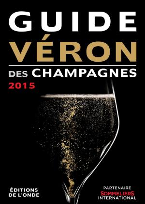 Book cover of Guide VERON des Champagnes 2015