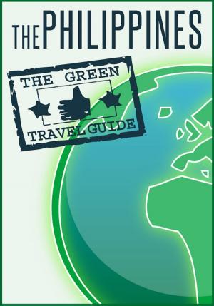 Cover of the book The Philippines: Go Green by Martha Bioux