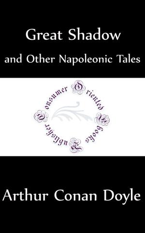 Cover of the book Great Shadow and Other Napoleonic Tales (Annotated) by L. Frank Baum