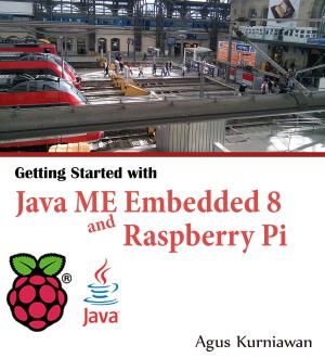 Cover of the book Getting Started with Java ME Embedded 8 and Raspberry Pi by Rex Jones