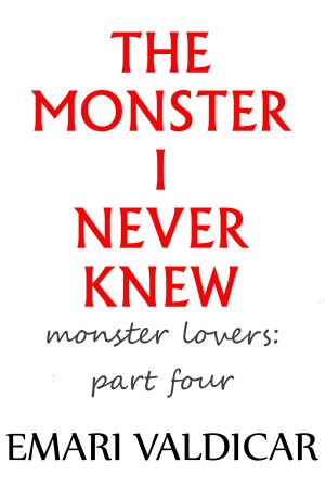Book cover of The Monster I Never Knew