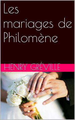 Cover of the book Les mariages de Philomène by Christophe