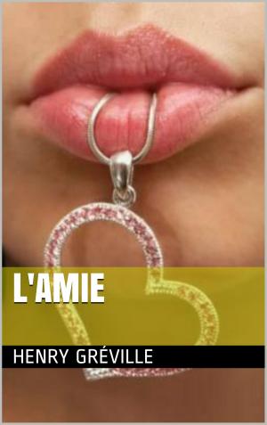Cover of the book L'amie by Marilyn Vix