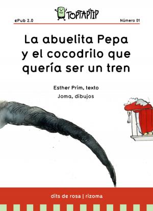 Book cover of La abuelita Pepa y el cocodrilo que quería ser un tren