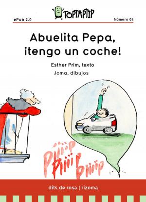 Cover of the book Abuelita Pepa, ¡tengo un coche! by Alfons Freire