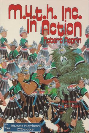 Cover of the book M.Y.T.H. Inc. In Action by Robert Asprin