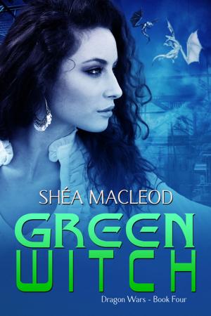 Cover of the book Green Witch by Shéa MacLeod