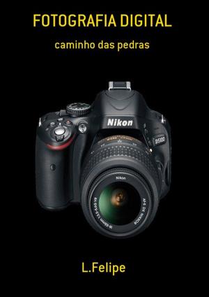 Cover of the book Fotografia Digital by Eduardo Ribeiro Galvão