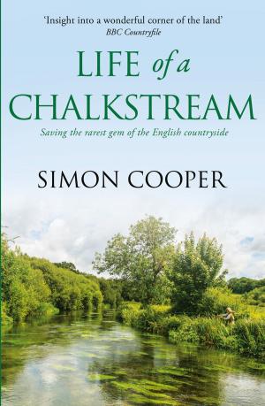 Cover of the book Life of a Chalkstream by Professor Brian Cox, Andrew Cohen