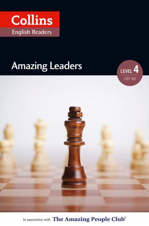 Cover of the book Amazing Leaders: B2 (Collins Amazing People ELT Readers) by Kate West