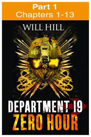 Cover of the book Zero Hour: Part 1 of 4 (Department 19, Book 4) by S. Williams