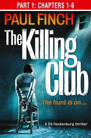 Cover of the book The Killing Club (Part One: Chapters 1-6) (Detective Mark Heckenburg, Book 3) by Amy Bird