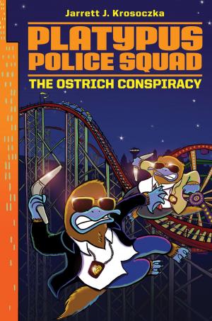 Cover of the book Platypus Police Squad: The Ostrich Conspiracy by Rebecca Stead