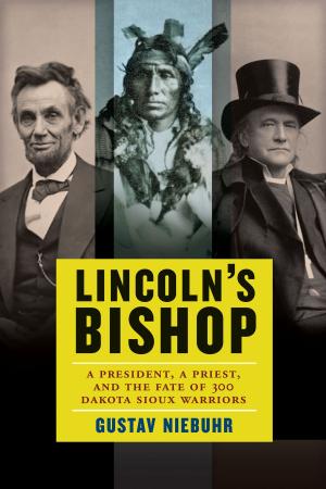 Cover of the book Lincoln's Bishop by Kalikaal Sarvagya Hemchandrasuriswarji, Muni Samvegyash Vijayji, Helen M. Johnson