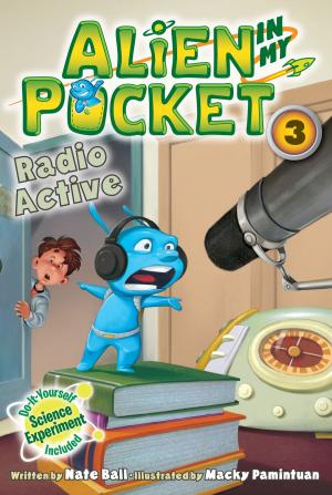 Cover of the book Alien in My Pocket #3: Radio Active by Chris Axcan