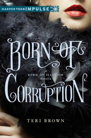Cover of the book Born of Corruption by Brodi Ashton