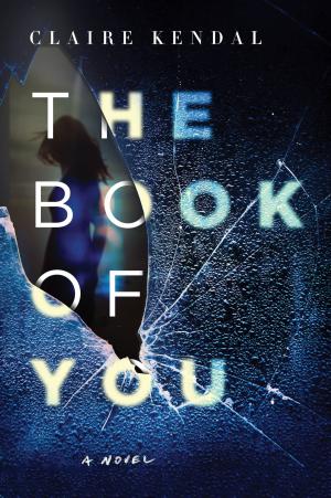 Cover of the book The Book of You by Caz Frear