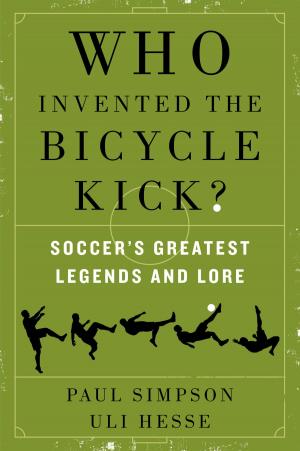 Cover of the book Who Invented the Bicycle Kick? by Tim Dorsey