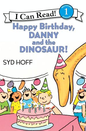 Cover of the book Happy Birthday, Danny and the Dinosaur! by S. Jessen