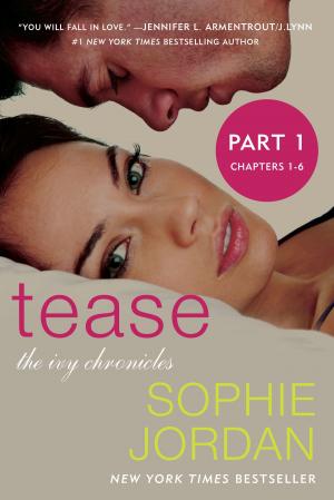 Cover of the book Tease (Part One: Chapters 1 - 6) by Christina Baker Kline