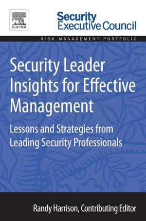 Cover of the book Security Leader Insights for Effective Management by Krishnamoorthy Venkataraman, Chandrakasan Sivaperuman