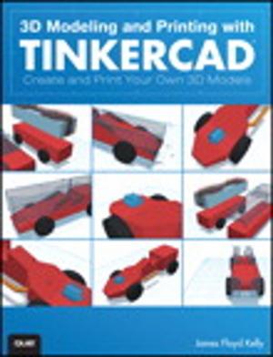 Cover of the book 3D Modeling and Printing with Tinkercad by Brian Svidergol, Robert Clements, Charles Pluta
