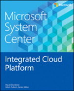 Cover of the book Microsoft System Center Integrated Cloud Platform by Shane Elliott