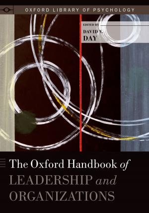 Cover of the book The Oxford Handbook of Leadership and Organizations by David E. James