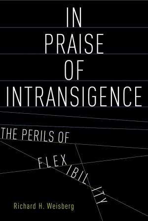 Cover of the book In Praise of Intransigence by Javier DeFelipe, PhD