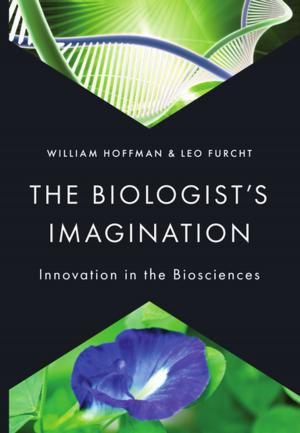 Cover of the book The Biologist's Imagination by Jeffrey A. Cohen, MD, Justin J. Mowchun, MD, Victoria H. Lawson, MD, Nathaniel M. Robbins, MD