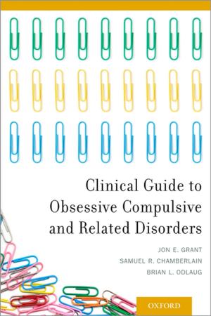 Cover of the book Clinical Guide to Obsessive Compulsive and Related Disorders by 