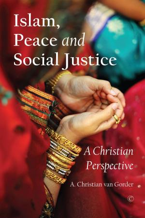 Cover of the book Islam, Peace and Social Justice by James Clarke
