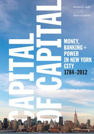 Cover of the book Capital of Capital by Daniel Rigney, , Ph.D.