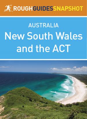 bigCover of the book New South Wales and the ACT (Rough Guides Snapshot Australia) by 