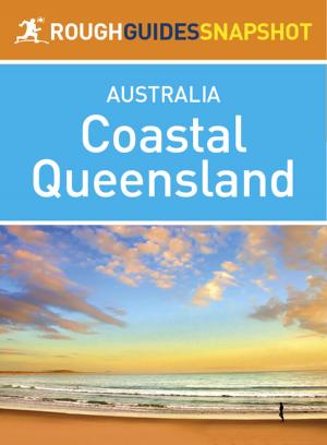 Cover of the book Coastal Queensland (Rough Guides Snapshot Australia) by Berlitz Publishing