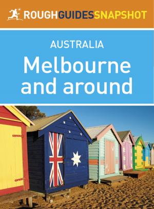 Cover of the book Melbourne and around (Rough Guides Snapshot Australia) by Rough Guides