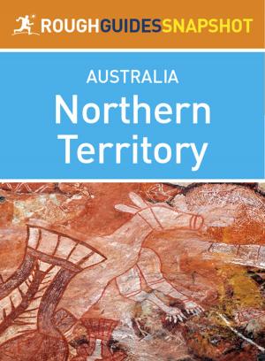 Cover of the book Northern Territory (Rough Guides Snapshot Australia) by Rough Guides