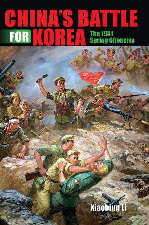 Cover of the book China's Battle for Korea by Steven Higgs